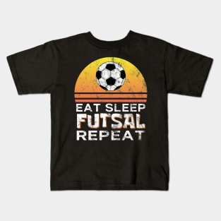 Eat Sleep Futsal Repeat Sport Gift Idea Funny Sports Kids T-Shirt